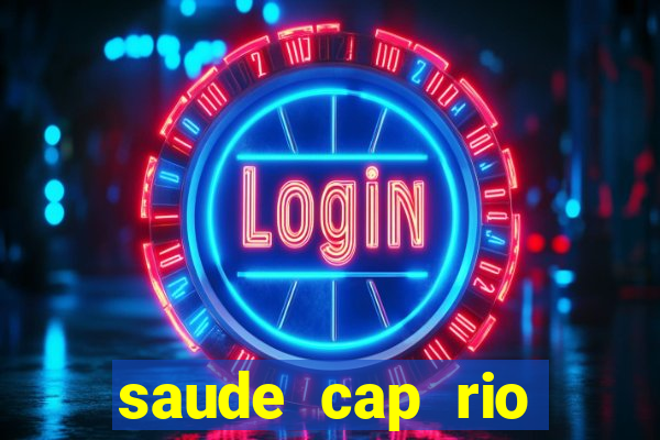 saude cap rio preto resultado