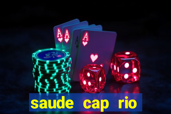 saude cap rio preto resultado