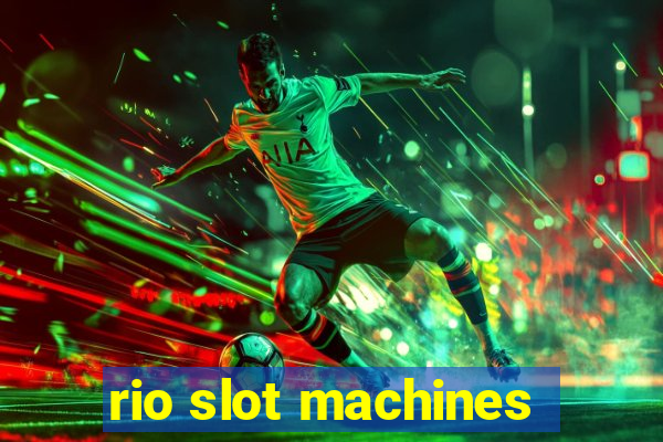 rio slot machines