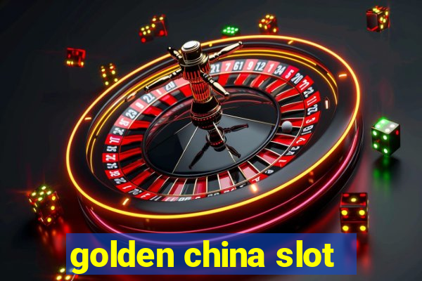 golden china slot