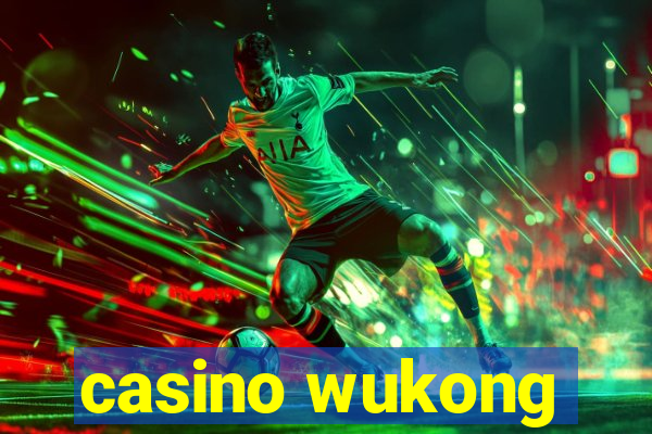 casino wukong