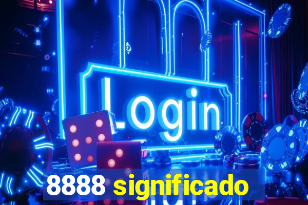 8888 significado