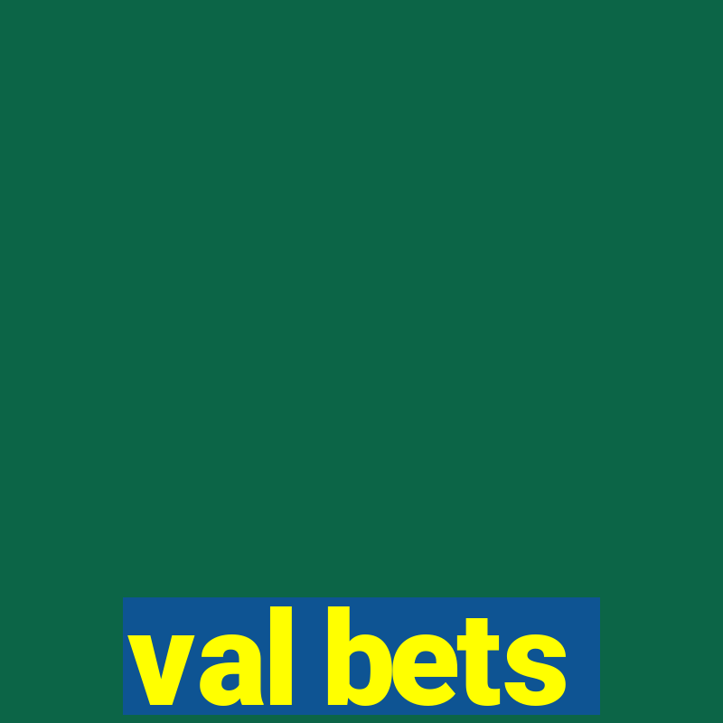 val bets