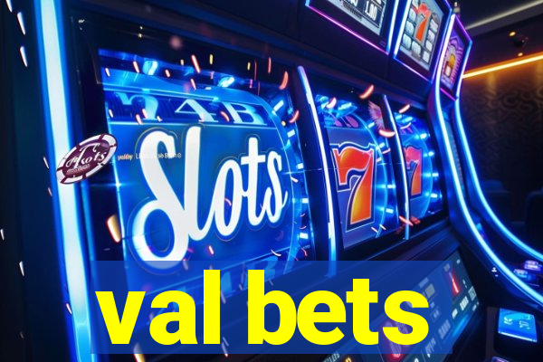 val bets