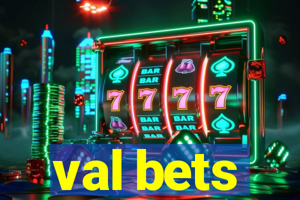 val bets