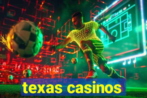 texas casinos