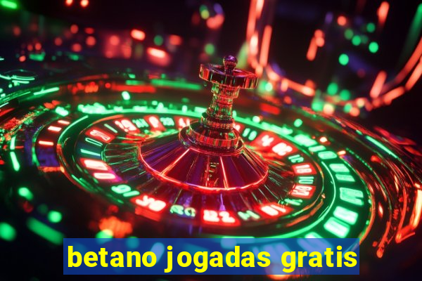 betano jogadas gratis