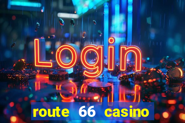 route 66 casino new mexico