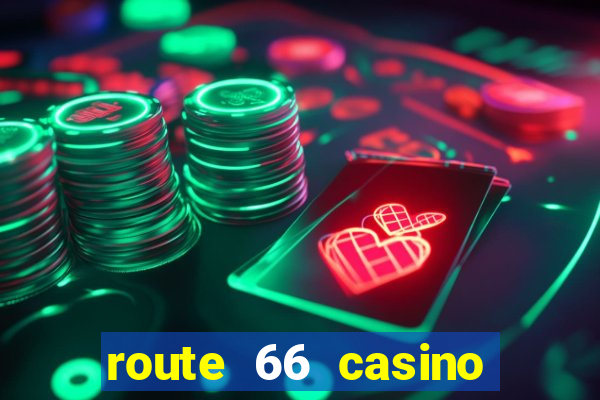 route 66 casino new mexico