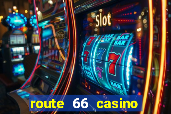 route 66 casino new mexico