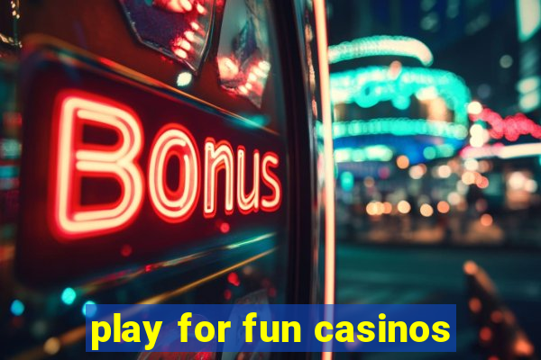 play for fun casinos