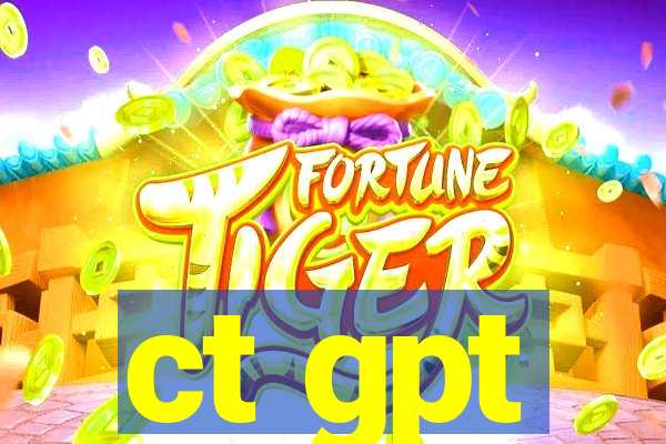 ct gpt