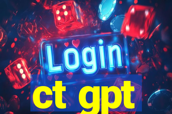 ct gpt