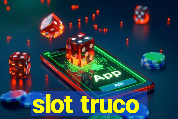 slot truco