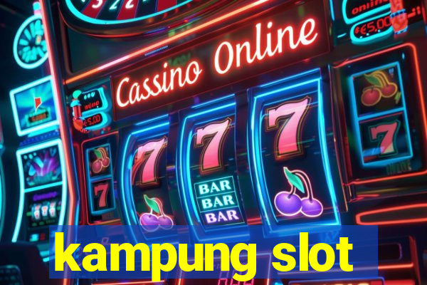 kampung slot