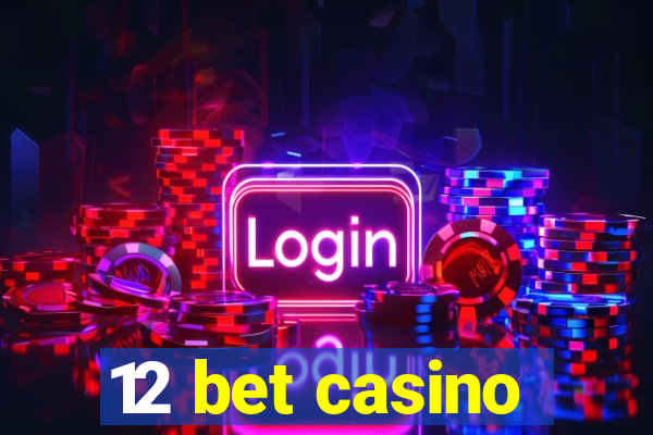 12 bet casino