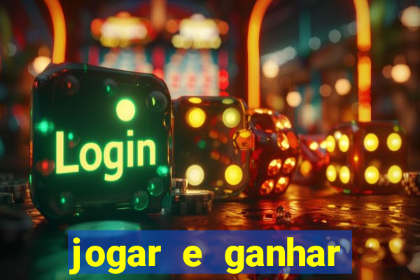 jogar e ganhar dinheiro real