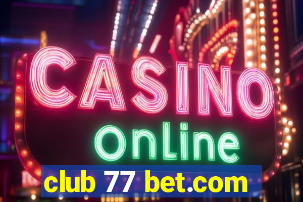 club 77 bet.com