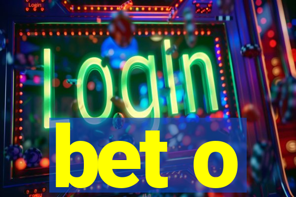 bet o