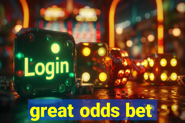 great odds bet