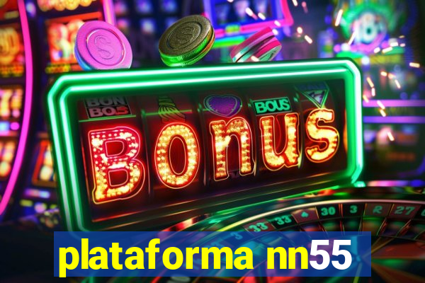 plataforma nn55