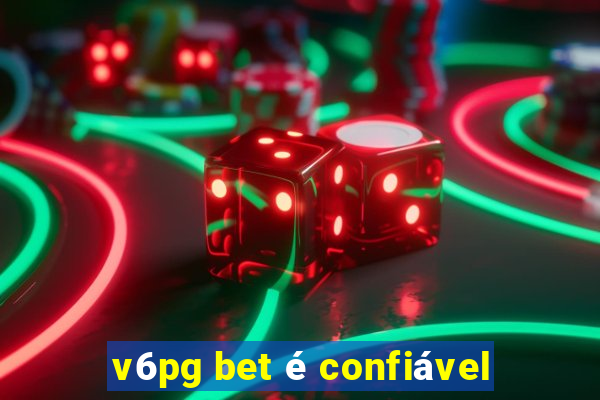 v6pg bet é confiável