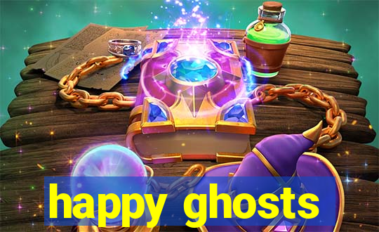 happy ghosts