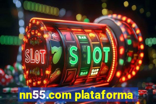 nn55.com plataforma