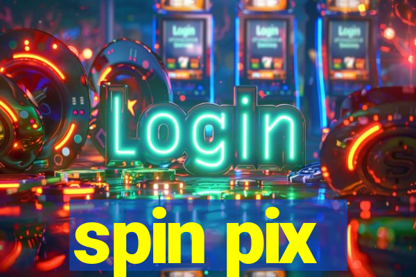 spin pix