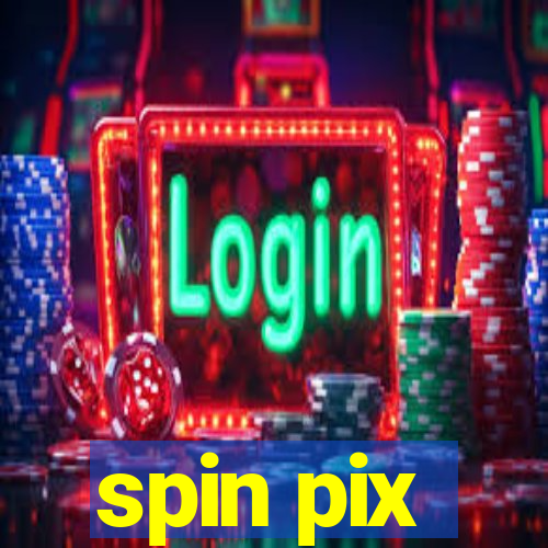 spin pix