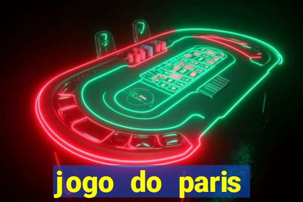 jogo do paris saint-germain onde assistir