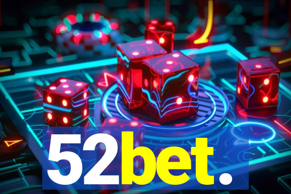 52bet.