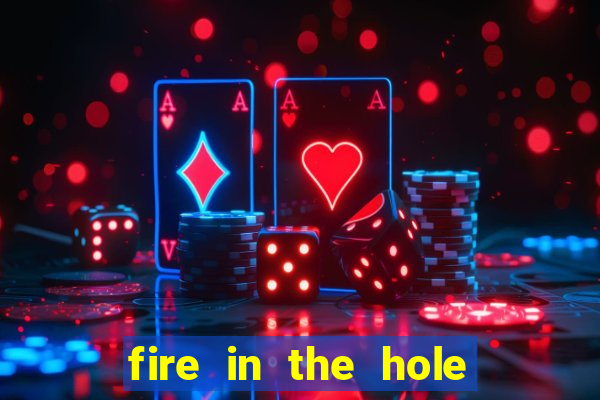 fire in the hole demo slot