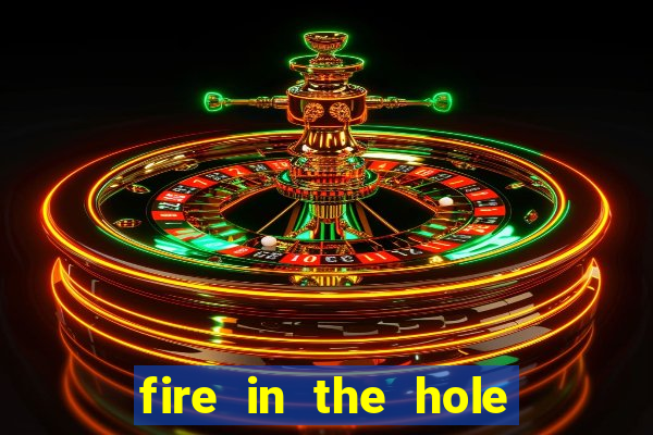 fire in the hole demo slot