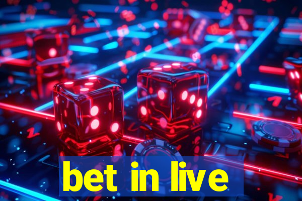 bet in live