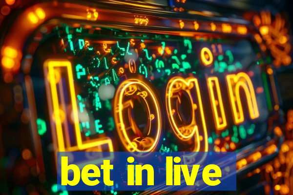 bet in live