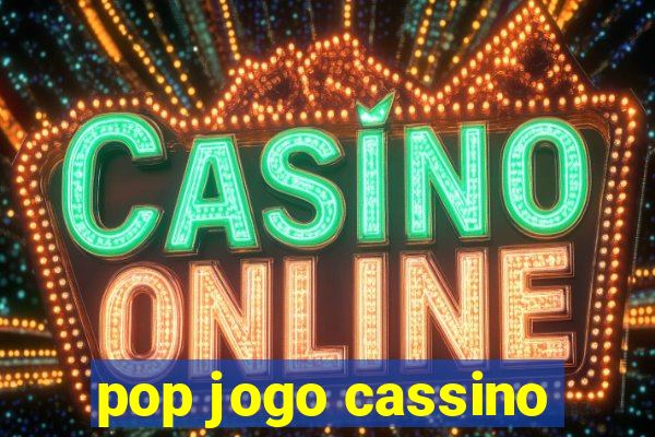 pop jogo cassino