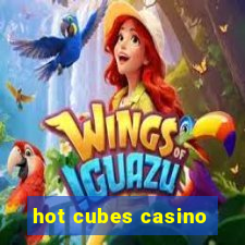 hot cubes casino