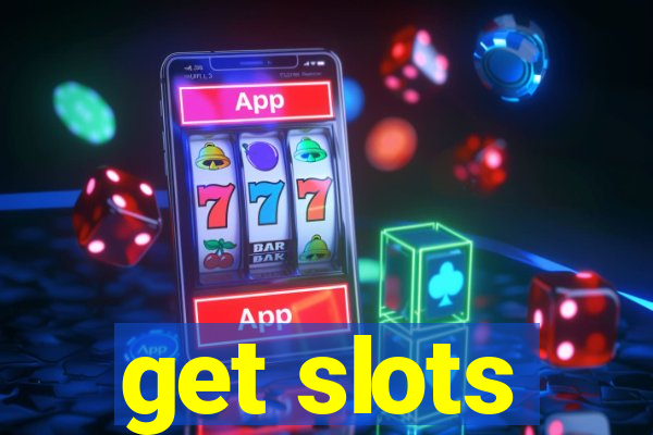 get slots