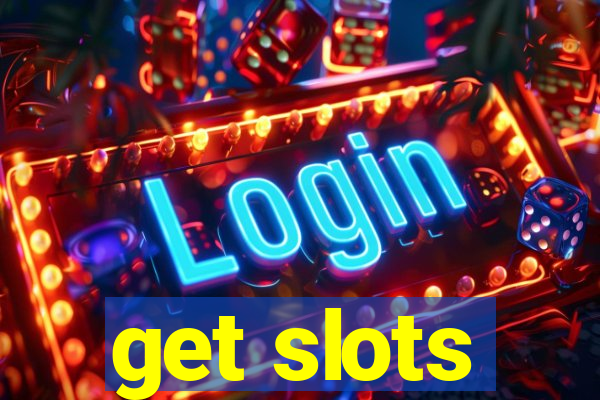 get slots