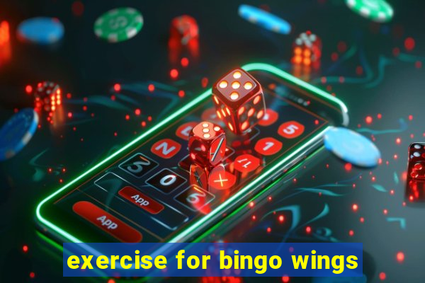 exercise for bingo wings