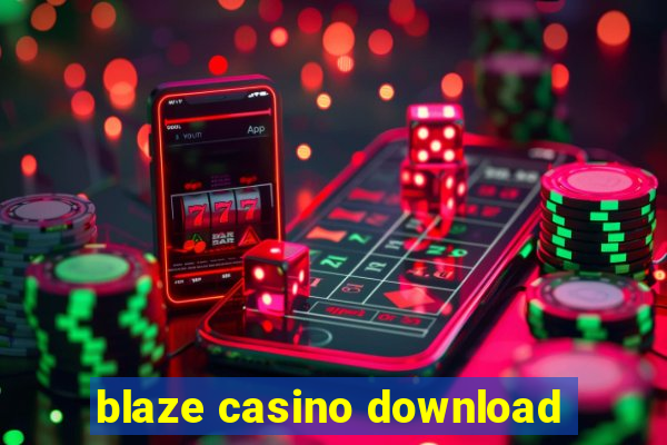 blaze casino download