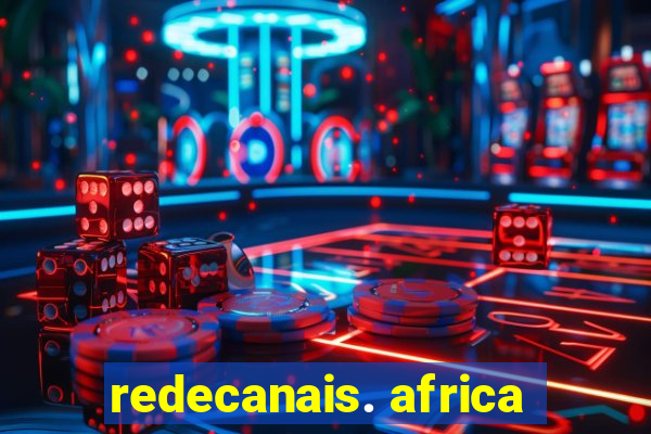 redecanais. africa