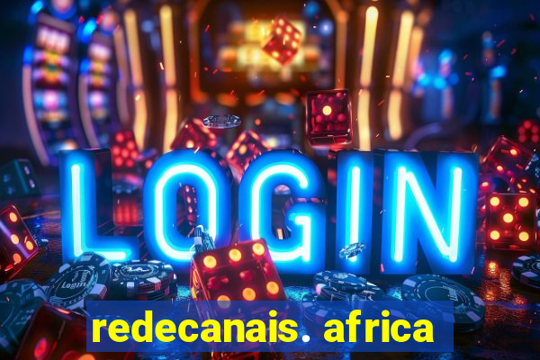 redecanais. africa