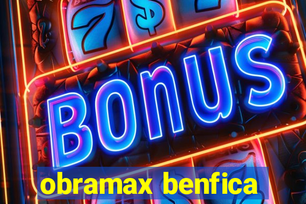 obramax benfica