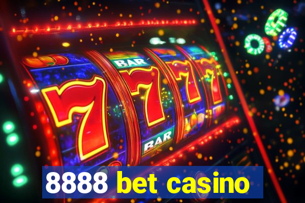 8888 bet casino