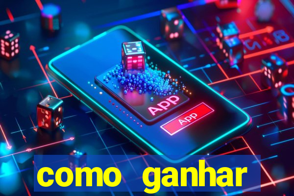 como ganhar dinheiro jogando grátis