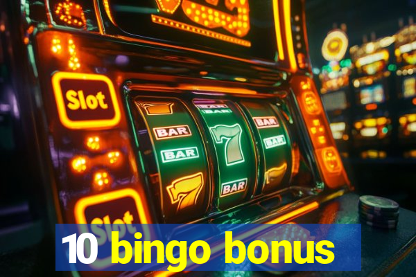 10 bingo bonus