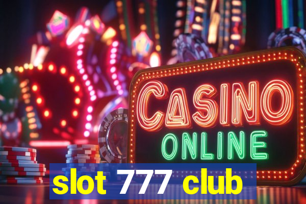 slot 777 club