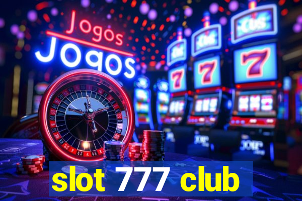 slot 777 club